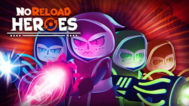 无限重启英雄 NoReload Heroes_0