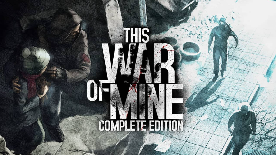 我的战争:完整版 This War of Mine:Complete Edition_0