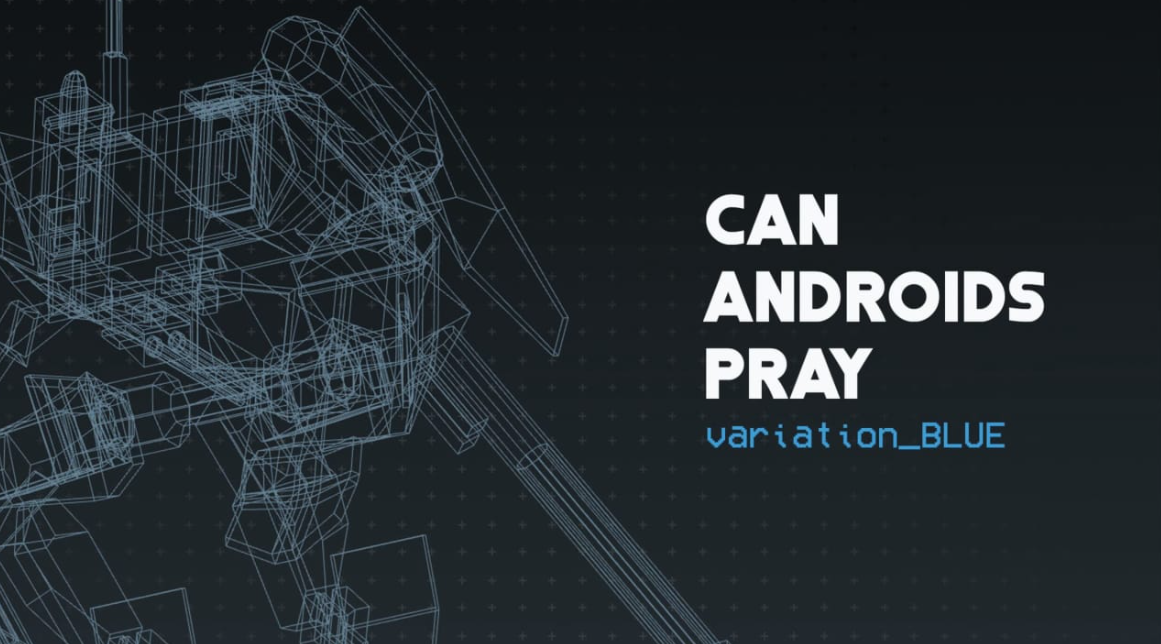机器人能祈祷吗:蓝 CAN ANDROIDS PRAY:BLUE_0